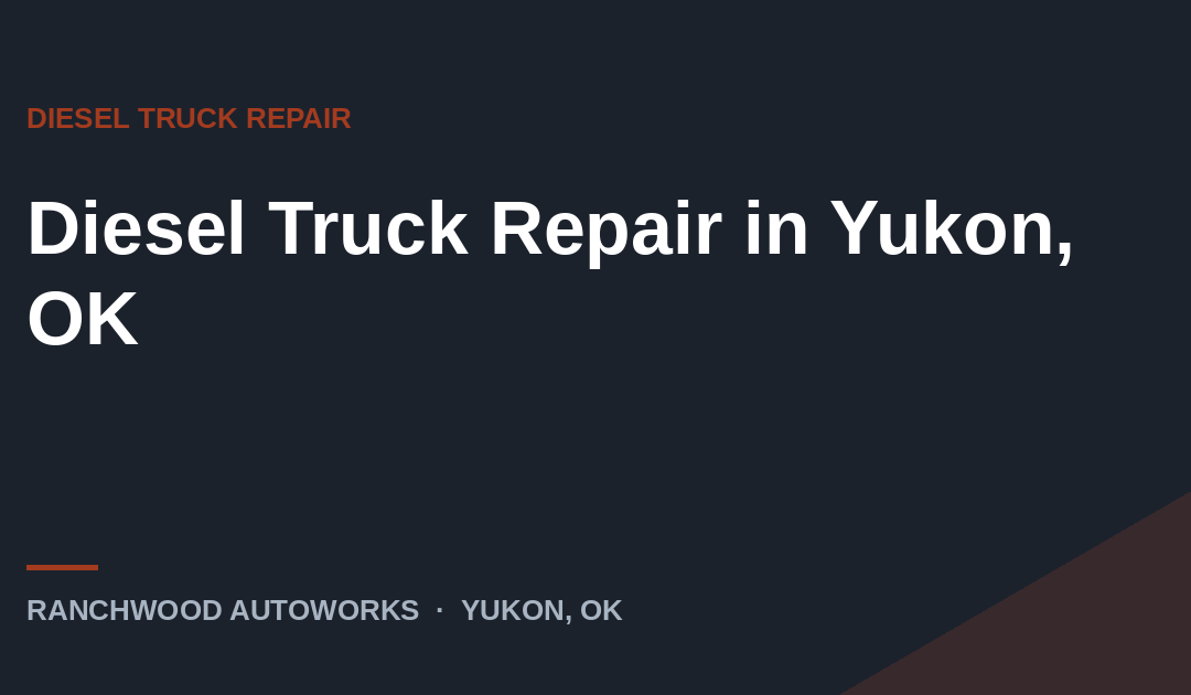 Diesel truck repair for local owners in Yukon, OK