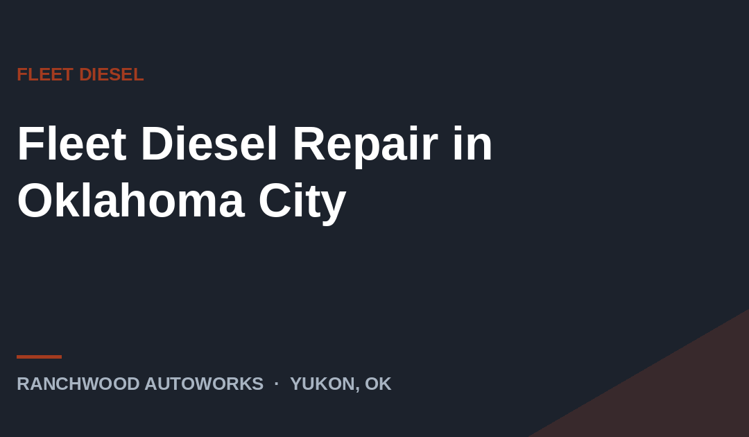 Fleet diesel repair serving Oklahoma City and the metro