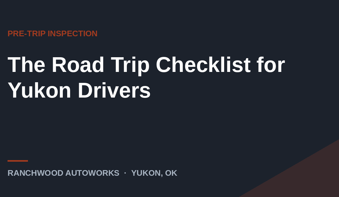 Pre-trip vehicle inspection checklist for Yukon, OK drivers